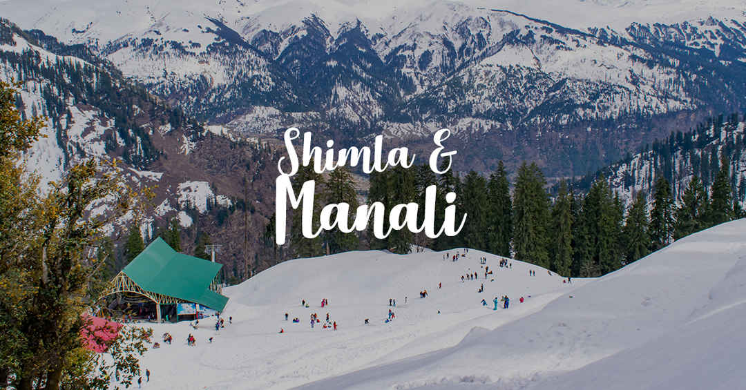 Shimla & Manali